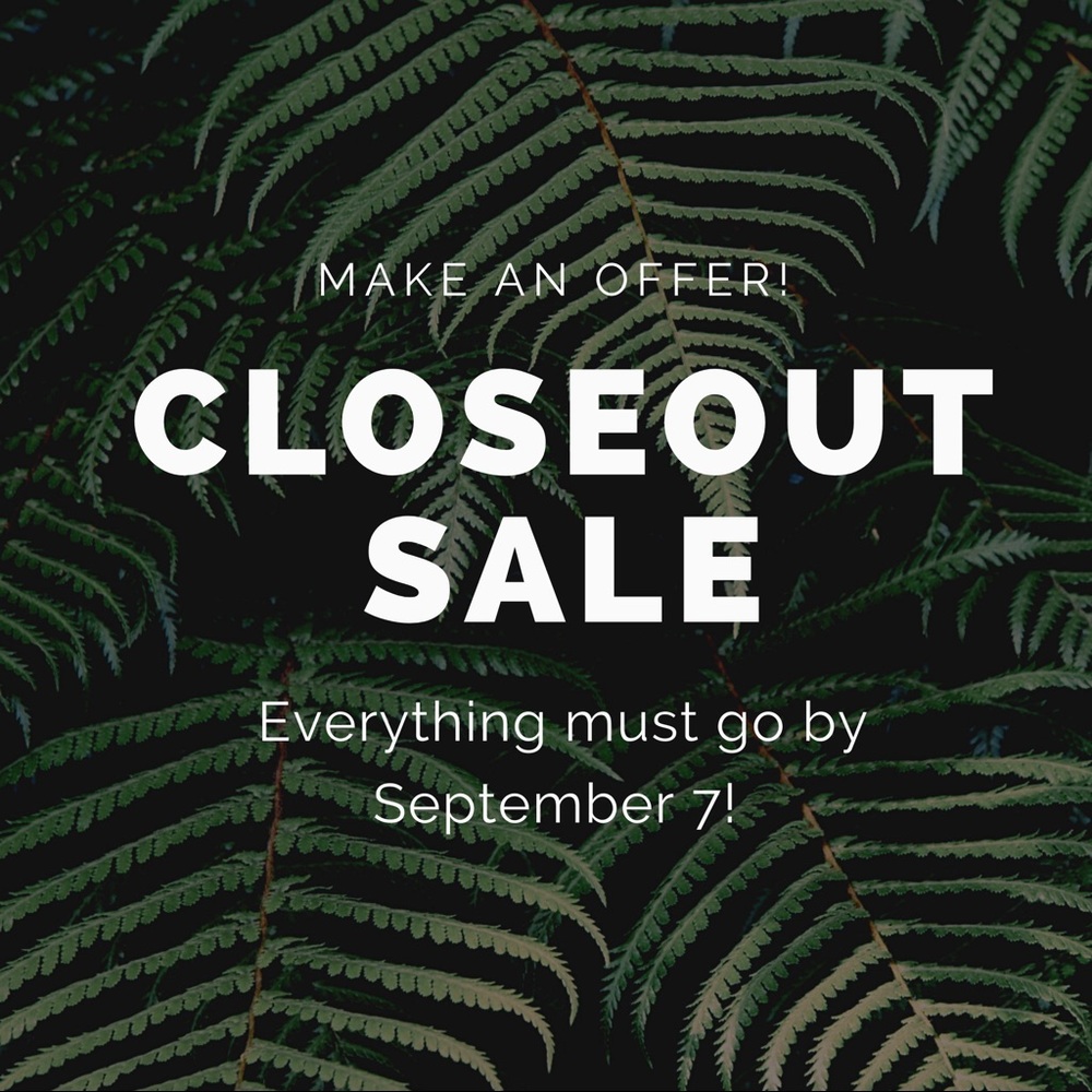 Everything must go!- Last day!